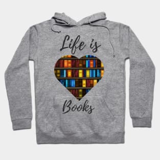 Life Is Books - Book Heart Design Hoodie